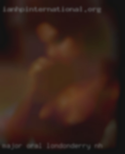 Major oral in Londonderry, NH and ass fetishes.